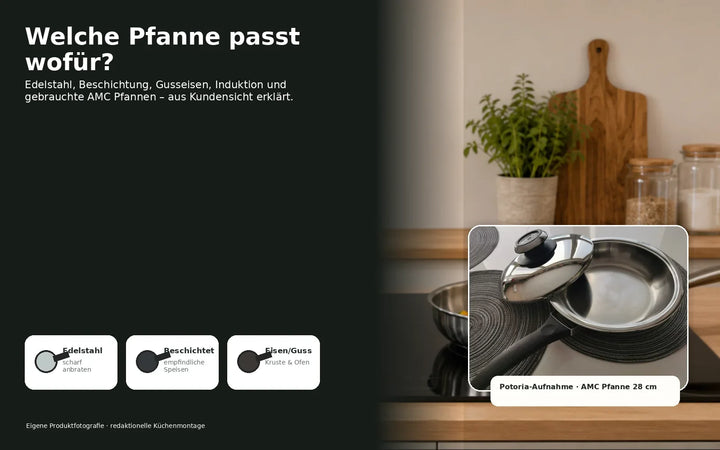 Welche Pfanne passt wofür? Edelstahl, Induktion, Beschichtungen und gebrauchte AMC Pfannen erklärt